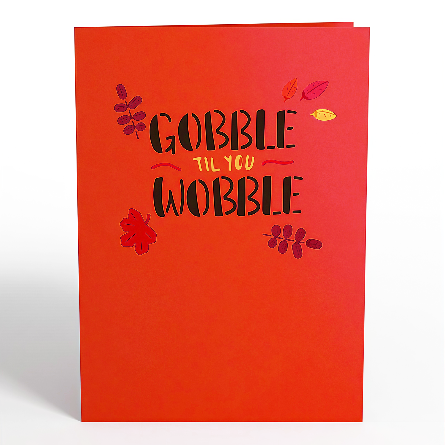 Gobble Till You Wobble Turkey Pop-Up Card